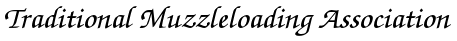 Traditional Muzzleloading Association